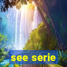 see serie